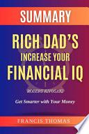 SUMMARY Of Rich Dad’s Increase Your Financial IQ By Robert Kiyosaki:Get Smarter with Your Money