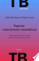 Superar experiencias traumáticas