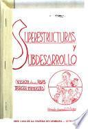 Superestructuras y subdesarrollo