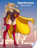 Superheroínas libro para colorear 1
