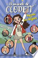 Superlío en Los Ángeles (El mundo de Clodett 11)