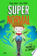 Supernormal y la máquina de la sombras (Supernormal 3)