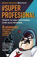 #SuperProfesional (resumen)