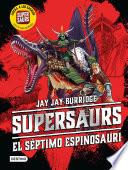 Supersaurs 5. El Séptimo espinosauri