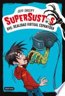 Supersustos. RVE: Realidad virtual espantosa