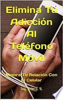 Suprime Tu Adicción Al Teléfono Móvil