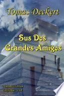 Sus DOS grandes Amigos