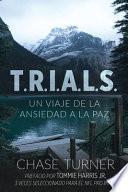 T.R.I.A.L.S.