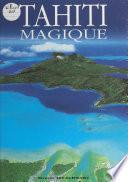 Libro Tahiti magique, des îles de rêves