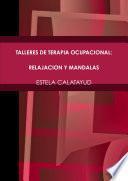 TALLERES DE TERAPIA OCUPACIONAL: RELAJACION Y MANDALAS
