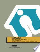 Tamaulipas. Resultados definitivos. Tabulados básicos. XI Censo General de Población y Vivienda. 1990. Tomo II