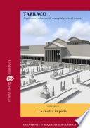 TARRACO. Arquitectura y urbanismo de una capital provincial romana