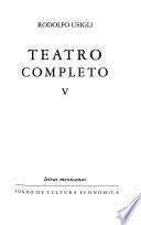Teatro completo: Escritos sobre la historia del teatro en Meγxico