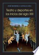 Teatro y deportes en el siglo XXI