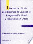 Técnicas de Cálculo para Sistemas de Ecuaciones, Programación Lineal y Programación Entera