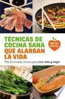 Técnicas de cocina sana que alargan la vida