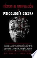 Tecnicas de Manipulación Y Psicólógía Oscura
