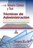 Técnicos de Administracion Ministerio de Economia Y Hacienda, Grupos Iii Y Iv. Temario Comun Y Test