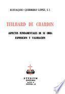 Teilhard de Chardin, aspectos fundamentales de su obra