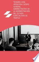Temario-Guía oposición Cuerpo General Administrativo de la Administración del Estado, especialidad de Tráfico