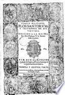 TEMPLO MILITANTE, FLOS SANTORVM, Y TRIVMPHOS DE SVS VIRTVDES