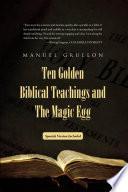 Ten Golden Biblical Teachings and The Magic Egg-Diez Enseñanzas Bíblicas De Oro y El Huevo Mágico