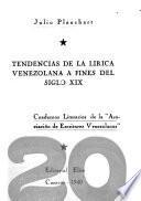 Tendencias de la lírica venezolana a fines del siglo XIX.