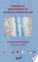 Tendencias innovadoras en modelos comunicativos