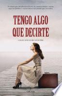 Tengo algo que decirte