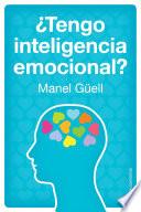 ¿Tengo inteligencia emocional?
