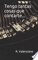 Tengo tantas cosas que contarte...