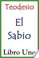 Teodesio El Sabio Libro Uno