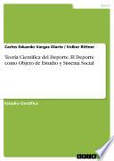 Teoría Científica del Deporte. El Deporte como Objeto de Estudio y Sistema Social