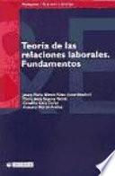 Teoría de las relaciones laborales. Fundamentos