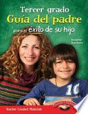 Tercer grado: Guía del padre para el éxito de su hijo (Third Grade Parent Guide for Your Child's Success) (Spanish Version)