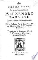 Tercera decada de lo que hiço én Francía Alexandro Farnese ...