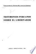 Testimonios peruanos sobre el Libertador