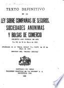 Texto definitivo de la Ley sobre compañias de seguros, sociedades anonimas y bolsas de comercio decreto con fuerza de ley n.o 251 de 20 de mayo de 1931