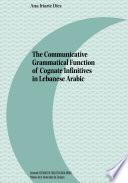 The Communicative Grammatical Function of Cognate Infinitives in Lebanese Arabic