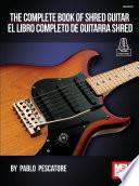 The Complete Book of Shred Guitar - El Libro Completo de Guitarra Shred