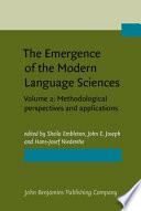 The Emergence of the Modern Language Sciences: Methodological perspectives and applications