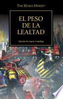 The Horus Heresy no 48/54 El peso de la lealtad