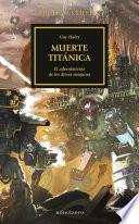 The Horus Heresy no 53/54 Muerte titánica