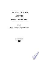 The Jews of Spain and the Expulsion of 1492