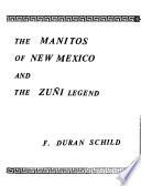 The Manitos of New Mexico and the Zuñi Legend