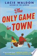 The Only Game in Town