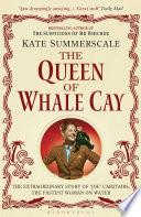 The Queen of Whale Cay