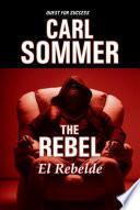 The Rebel / El Rebelde Bilingual (English & Spanish)