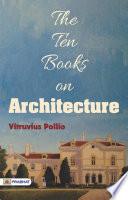 The Ten Books On Architecture