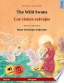 The Wild Swans – Los cisnes salvajes (English – Spanish)